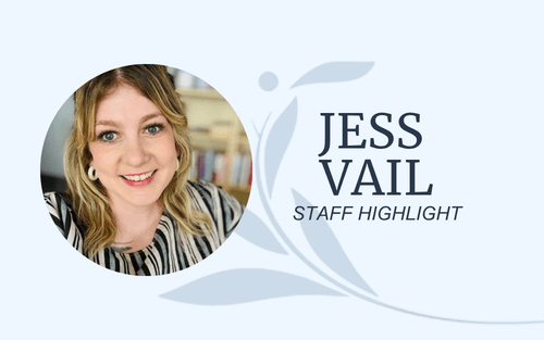 Staff Spotlight:  Jess Vail