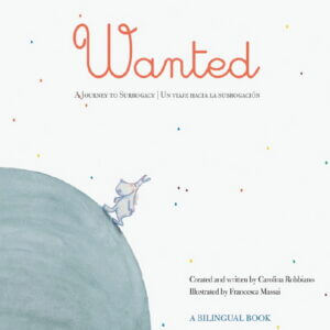 Wanted: A Journey to Surrogacy / Un viaje hacia la subrogación