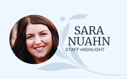 Staff Spotlight:  Sara Nuahn